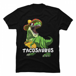tacosaurus shirt